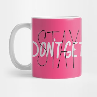 Stay Sexy Don't Get Murdered Hand Lettering Mug